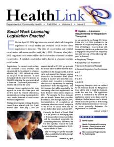 HealthLink  Department of Community Health  Fall 2004  Volume 5  Issue 2 Social Work Licensing Legislation Enacted