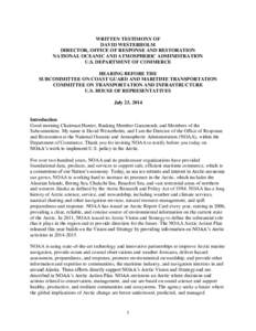 WRITTEN TESTIMONY OF DAVID WESTERHOLM DIRECTOR, OFFICE OF RESPONSE AND RESTORATION NATIONAL OCEANIC AND ATMOSPHERIC ADMINISTRATION U.S. DEPARTMENT OF COMMERCE HEARING BEFORE THE