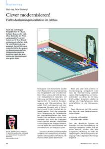 Fachbeitrag Dipl.-Ing. Peter Gabanyi Clever modernisieren! Fußbodenheizungsinstallation im Altbau
