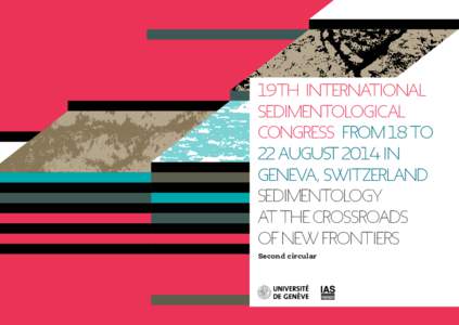 19th International Sedimentological Congress from 18 to 22 august 2014 in Geneva, Switzerland Sedimentology