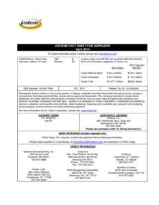 JOSTENS FACT SHEET FOR SUPPLIERS April 2014 For more information about Jostens, please see www.jostens.com Credit Rating: Visant Corp. (formerly Jostens IH Corp)