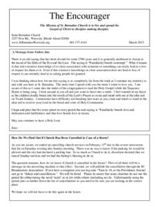 The Encourager The Mission of St. Barnabas Church is to live and spread the Gospel of Christ as disciples making disciples. Saint Barnabas Church 3257 Post Rd., Warwick, Rhode Islandwww.StBarnabasWarwick.org