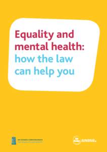 Equality and mental health: how the law can help you  Equality and Mental Health