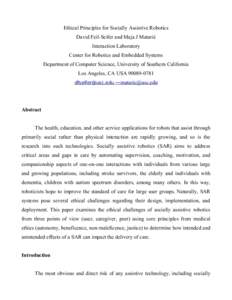 Ethical Principles for Socially Assistive Robotics David Feil-Seifer and Maja J Matarić Interaction Laboratory Center for Robotics and Embedded Systems Department of Computer Science, University of Southern California L