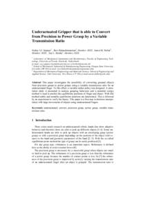 Underactuated Gripper that is able to Convert from Precision to Power Grasp by a Variable Transmission Ratio Stefan A.J. Spanjer1 , Ravi Balasubramanian2, Member, IEEE, Aaron M. Dollar3, Member, IEEE , Just L. Herder1, M