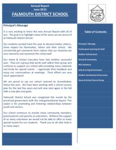 Annual Report June 2013 FALMOUTH DISTRICT SCHOOL Principal’s Message It is very exciting to share this new Annual Report with all of