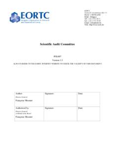 Scientific Audit Committee  POL007 Version 3.3 ALWAYS REFER TO THE EORTC INTERNET WEBSITE TO CHECK THE VALIDITY OF THIS DOCUMENT