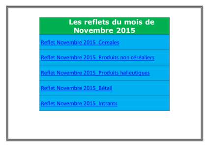 Les reflets du mois de Novembre 2015 Reflet Novembre 2015_Cereales Reflet Novembre 2015_Produits non céréaliers Reflet Novembre 2015_Produits halieutiques Reflet Novembre 2015_Bétail
