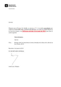 Secretaría General  CP 9/14 Dispuesto por el Excmo. Sr. Alcalde, se convoca a V. I. a la sesión extraordinaria que celebrará el PLENARIO DEL CONSEJO MUNICIPAL en el Saló de la Reina Regent de