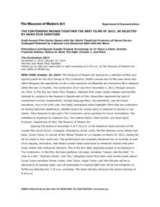 THE CONTENDERS BRINGS TOGETHER THE BEST FILMS OF 2013, AS SELECTED BY MoMA FILM CURATORS Sixth Annual Film Series Opens with the World Theatrical Premiere of Duran Duran: Unstaged Followed by a Special Live-Streamed Q&A 