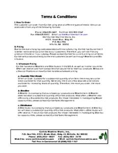 Terms & Conditions I. How To Order The customer can order from Carlisle using several different types of media. We can accept orders from any of the following formats: Phone: Toll Free: Fax: 856