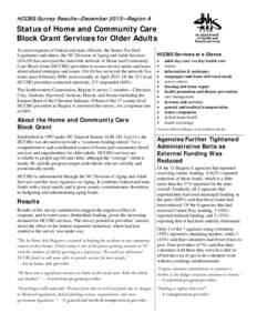 HCCBG Survey Results—Decem ber 2013—Region A  Status of Home and Community Care Block Grant Services for Older Adults To meet requests of federal and state officials, the Senior Tar Heel Legislature and others, the N