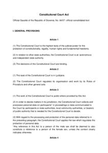 Constitutional Court Act Official Gazette of the Republic of Slovenia, No[removed]official consolidated text I. GENERAL PROVISIONS  Article 1