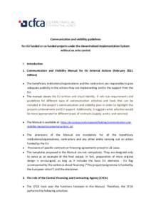 Communication and visibility guidelines For EU funded or co-funded projects under the Decentralised Implementation System without ex ante control I