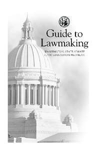 Guide to Lawmaking WASHINGTON STATE SENATE CIVIC EDUCATION PROGRAM  �