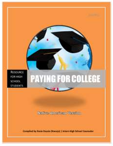 Higher education in Canada / Higher education in the United States / Tribal colleges and universities / Scholarship / American Indian College Fund / Navajo Nation / Association on American Indian Affairs / Scholarships in Korea / HOPE Scholarship / Education / Student financial aid / Knowledge