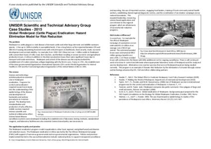 A case study series published by the UNISDR Scientific and Technical Advisory Group  UNISDR Scientific and Technical Advisory Group Case Studies[removed]Global Rinderpest (Cattle Plague) Eradication: Hazard Elimination Mo