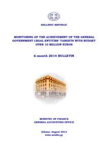 HELLENIC REPUBLIC  MONITORING OF THE ACHIEVEMENT OF THE GENERAL GOVERNMENT LEGAL ENTITIES’ TARGETS WITH BUDGET OVER 10 MILLION EUROS