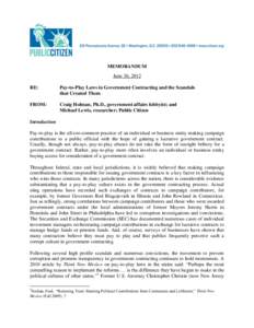 MEMORANDUM June 26, 2012 RE: Pay-to-Play Laws in Government Contracting and the Scandals that Created Them