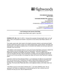 FOR IMMEDIATE RELEASE: April 16, 2015 FOR MORE INFORMATION, CONTACT: Gayle Terry Marketing Director Highwoods Properties, Inc.