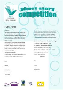ENTRY FORM Conditions The theme for all entries must be “The best year of my life” (fiction or non-fiction). Entry to the competition is open to residents of Wagga Wagga except employees of Wagga Wagga City Council