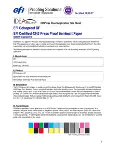 Certified[removed]Off-Press Proof Application Data Sheet EFI Colorproof XF EFI Certified 4245 Press Proof Semimatt Paper