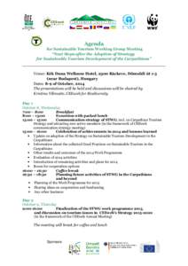 Agenda for Sustainable Tourism Working Group Meeting “Next Steps after the Adoption of Strategy for Sustainable Tourism Development of the Carpathians”  Venue: Kék Duna Wellness Hotel, 2300 Ráckeve, Dömsödi út 1