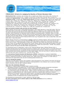 International Patient Decision Aid Standards (IPDAS) Collaboration IPDAS 2005: Criteria for Judging the Quality of Patient Decision Aids Steering Committee: A O’Connor (CA) & G Elwyn (UK) (co-leaders) with A Barratt (A