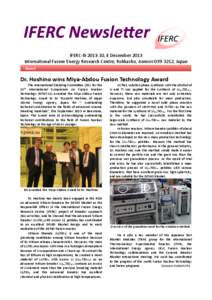 IFERC-N[removed], 4 December 2013 International Fusion Energy Research Centre, Rokkasho, Aomori[removed], Japan Dr. Hoshino wins Miya-Abdou Fusion Technology Award  The International Standing Committee (ISC) for the