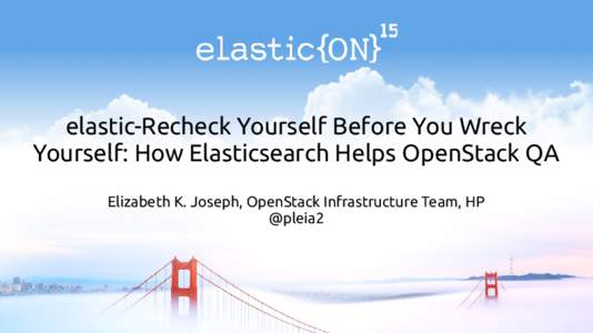 Free software / OpenStack / Software bug / Continuous integration / Cloud infrastructure / Software / Computing