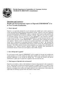 Florida Department of Agriculture & Consumer Services CHARLES H. BRONSON, Commissioner Questions and Answers: Health and Environmental Aspects of Fipronil (TERMIDOR) Use in Tree Termite Eradication