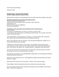 District Parent Council Meeting February 26, 2013 Attendance Policy - Impact of the Zero Feedback We have 3rd highest attendance rating in the state. Members of the committee met with principals, parents & students to ge
