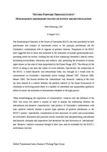 “MOVING FORWARD THROUGH JUSTICE” HUMAN RIGHTS AND MEMORY POLITICS IN JUSTICE AND RECONCILIATION Peter Manning, LSE 8 August 2011 The Extraordinary Chambers in the Courts of Cambodia (ECCC) has been positioned by both