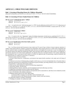 ARTICLE 2. CHILD WELFARE SERVICES Rule 1. Licensing of Boarding Homes for Children (Repealed) (Repealed by Department of Child Services; filed Apr 18, 2011, 11:31 a.m.: [removed]IR-465100349FRA) Rule 1.5. Licensing of Fo