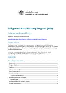 Indigenous Broadcasting Program (IBP) Program guidelines[removed]Supporting Indigenous radio broadcasting www.dbcde.gov.au/radio/indigenous and www.arts.gov.au/topics/indigenous