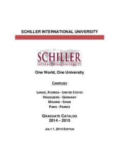 SCHILLER INTERNATIONAL UNIVERSITY  One World, One University CAMPUSES LARGO, FLORIDA - UNITED STATES HEIDELBERG - GERMANY