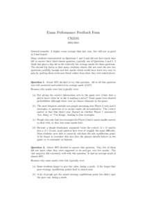 Exam Performance Feedback Form CS3191General remarks: A higher exam average than last year, but still not as good as I had hoped. Many students concentrated on Questions 1 and 2 and did not have much time