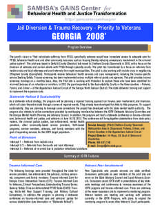 SAMHSA’s GAINS Center for  Behavioral Health and Justice Transformation http://gainscenter.samhsa.gov/  Jail Diversion & Trauma Recovery - Priority to Veterans