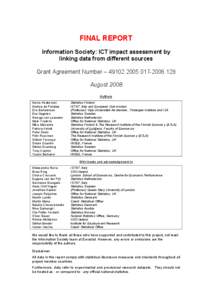 FINAL REPORT Information Society: ICT impact assessment by linking data from different sources Grant Agreement Number – [removed][removed]August 2008 Authors