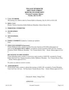 ` VILLAGE OF ROSCOE[removed]MAIN STREET ROSCOE, ILLINOIS[removed]Personnel Committee Minutes Tuesday, July 26, 2014