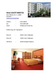 Hotel ASCOT-BRISTOL Asta-Nielsen-Str. 2, 14480 Potsdam www.ascot-bristol.de Telefon Fax