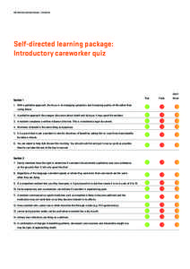 Self Directed Learning Package - Careworker  Self-directed learning package: Introductory careworker quiz  Don’t
