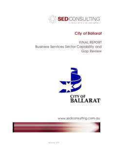 Ballarat Business Services Industry and Gap Analysis Page 1 of 81  City of Ballarat