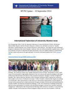 IFUW Update – 10 SeptemberInternational Federation of University Women news On 19 September 2014, IFUW, the Mexican Federation of University Women (FEMU), UN Women Mexico/ONU Mujeres and the Women’s Museum in 