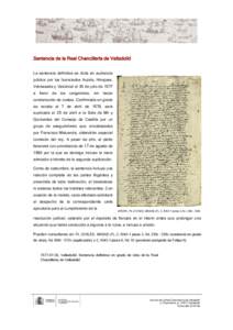 Sentencia de la Real Chancillería de Valladolid La sentencia definitiva se dicta en audiencia pública por los licenciados Arpide, Hinojosa, Valmaseda y Valcárcel el 30 de julio de 1577 a