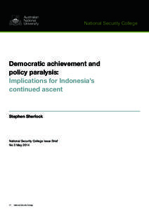 National Security College  Democratic achievement and policy paralysis: Implications for Indonesia’s continued ascent