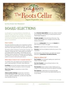 August/September 2013 NOTES FROM THE PRESIDENT BOARD ELECTIONS It is time again for our annual elections! Cooperatives are different because, unlike other businesses, we are owned,