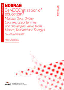 Massive Open Online Courses, opportunities and challenges: views from Mexico, Thailand and Senegal Clara FRANCO YÁÑEZ DECEMBER 2014