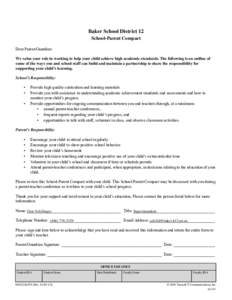 Baker School District 12 School-Parent Compact Dear Parent/Guardian: We value your role in working to help your child achieve high academic standards. The following is an outline of some of the ways you and school staff 