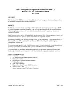 State Emergency Response Commission (SERC) Fiscal YearWork Plan July 1, 2016 MISSION The mission of the SERC is to ensure State, federal, and local emergency planning and preparedness